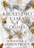 Królestwo ciała i ognia. Autor: Armentrout Jennifer L.. SmakLiter.pl Okładka książki Królestwo ciała i ognia