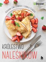 KRÓLESTWO NALEŚNIKÓW - uszkodzone. Autor: LUDMIŁA STAWSKA, ADRIANNA EWA STAWSKA-OSTASZEWSKA. SmakLiter.pl Okładka książki KRÓLESTWO NALEŚNIKÓW - uszkodzone