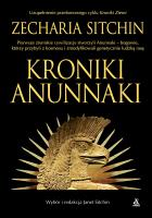 Kroniki Anunnaki. Autor: Zecharia Sitchin. SmakLiter.pl Okładka książki Kroniki Anunnaki
