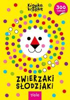 Kropka w Korpkę . Zwierzaki Słodziaki. Autor: Opracowanie zbiorowe. SmakLiter.pl Okładka książki Kropka w Korpkę . Zwierzaki Słodziaki