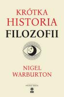 Krótka historia filozofii. Autor: Nigel Warburton. SmakLiter.pl Okładka książki Krótka historia filozofii