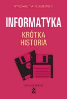 Krótka historia informatyki wyd. 2025. Autor: Ryszard Tadeuszkiewicz. SmakLiter.pl Okładka książki Krótka historia informatyki wyd. 2025