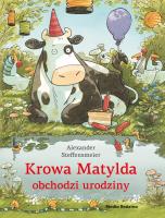 Okładka książki Krowa Matylda obchodzi urodziny