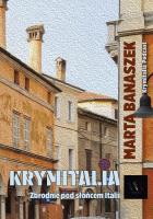 Krymitalia. Zbrodnie pod słońcem Italii. Autor: Marta Banaszek. SmakLiter.pl Okładka książki Krymitalia. Zbrodnie pod słońcem Italii