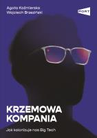 Okładka książki Krzemowa kompania. Jak kolonizuje nas Big Tech