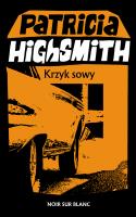 Krzyk sowy. Autor: Highsmith Patricia. SmakLiter.pl Okładka książki Krzyk sowy