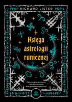 Księga astrologii runicznej. Autor: Lister Richard. SmakLiter.pl Okładka książki Księga astrologii runicznej