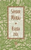 Księga ziół. Autor: Mrai Sndor. SmakLiter.pl Okładka książki Księga ziół
