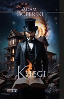Księgi. Autor: Boberski Adam. SmakLiter.pl Okładka książki Księgi