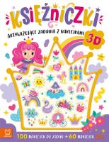 Księżniczki. Aktywizujące zadania z naklejkami. 100 naklejek do zadań + 60 naklejek 3D. Autor: Podgórska Anna. SmakLiter.pl Okładka książki Księżniczki. Aktywizujące zadania z naklejkami. 100 naklejek do zadań + 60 naklejek 3D