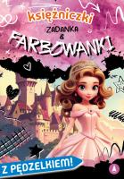 Księżniczki. Zadanka & farbowanki. Autor: Monika Ślizowska. SmakLiter.pl Okładka książki Księżniczki. Zadanka & farbowanki