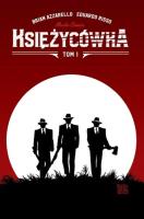 Księżycówka T.1. Autor: Brian Azzarello. SmakLiter.pl Okładka książki Księżycówka T.1