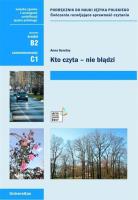 Kto czyta - nie błądzi. Ćwiczenia (B2, C1). Autor: Anna Seretny. SmakLiter.pl Okładka książki Kto czyta - nie błądzi. Ćwiczenia (B2, C1)
