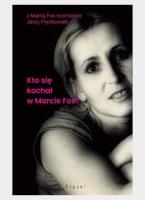 Kto się kochał w Marcie Fox?. Autor: Marta Fox, Fryckowski Jerzy. SmakLiter.pl Okładka książki Kto się kochał w Marcie Fox?