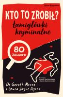 Kto to zrobił? Łamigłówki kryminalne. Autor: Moore Gareth, Laura Jane Ayres. SmakLiter.pl Okładka książki Kto to zrobił? Łamigłówki kryminalne