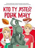 Okładka książki Kto ty jesteś ? Polak mały.... Poznaj Polskę