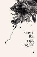Którędy do wyjścia?. Autor: Katarzyna Boni. SmakLiter.pl Okładka książki Którędy do wyjścia?
