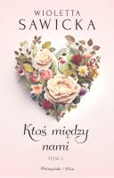 Ktoś między nami Tom 2. Autor: Sawicka Wioletta. SmakLiter.pl Okładka książki Ktoś między nami Tom 2