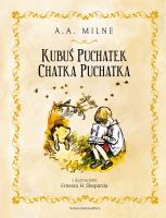 Kubuś Puchatek. Chatka Puchatka. Autor: Milne A.A.. SmakLiter.pl Okładka książki Kubuś Puchatek. Chatka Puchatka