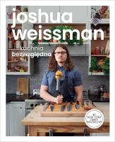 Kuchnia bezwzględna. Autor: Joshua Weissman, Paweł Zatorski. SmakLiter.pl Okładka książki Kuchnia bezwzględna