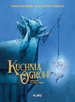 Kuchnia Ogrów Umarła Po Trzykroć. Autor: Andréae Jean-Baptiste, Vehlmann Fabien. SmakLiter.pl Okładka książki Kuchnia Ogrów Umarła Po Trzykroć