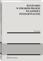 Kulinaria w polskim prawie własności intelektualnej. Autor: red. Piotr Ślęzak. SmakLiter.pl Okładka książki Kulinaria w polskim prawie własności intelektualnej