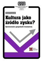 Kultura jako źródło zysku? Sprzeczności gospodarki kreatywnej. Autor: Franczak Karol. SmakLiter.pl Okładka książki Kultura jako źródło zysku? Sprzeczności gospodarki kreatywnej