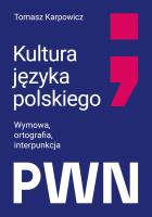 Okładka książki Kultura języka polskiego. Wymowa, ortografia, interpunkcja