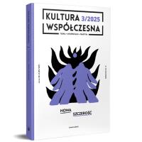 Kultura Współczesna 3(133)/2025 - Nowa szczerość. Autor:   Praca zbiorowa. SmakLiter.pl Okładka książki Kultura Współczesna 3(133)/2025 - Nowa szczerość