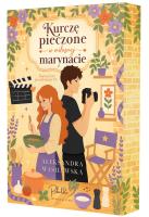 Okładka książki Kurczę pieczone w miłosnej marynacie. Doprawieni pocałunkami. Tom 1 (ilustrowane brzegi)