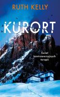 Kurort. Autor: Ruth Kelly. SmakLiter.pl Okładka książki Kurort