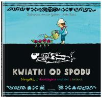Kwiatki od spodu. Autor: Katharina von der Gathen. SmakLiter.pl Okładka książki Kwiatki od spodu