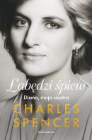 Okładka książki Łabędzi śpiew. Diana, moja siostra
