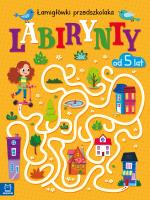 Labirynty. Łamigłówki przedszkolaka od 5 lat. Autor: Beata Karlik. SmakLiter.pl Okładka książki Labirynty. Łamigłówki przedszkolaka od 5 lat
