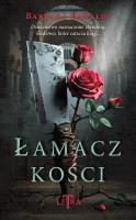 Łamacz kości. Autor: Baraldi Barbara. SmakLiter.pl Okładka książki Łamacz kości