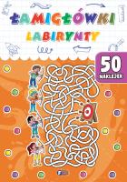Łamigłówki labirynty. Autor: Opracowanie zbiorowe. SmakLiter.pl Okładka książki Łamigłówki labirynty