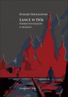 Lance w dół. Pośród wystrzałów w Moskwie. Autor: Bolesławski Ryszard. SmakLiter.pl Okładka książki Lance w dół. Pośród wystrzałów w Moskwie