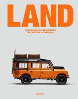 Okładka książki LAND. From Workhorse to Cultural Object: The Land Rover as Design Icon
