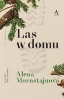 Las w domu. Autor: Alena Mornstajnova. SmakLiter.pl Okładka książki Las w domu