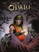 Lasy Opalu. Tom 3. Autor: Arleston Christophe, Philippe Pellet. SmakLiter.pl Okładka książki Lasy Opalu. Tom 3