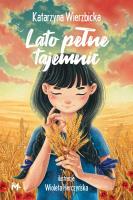 Lato pełne tajemnic. Autor: Wierzbicka Katarzyna. SmakLiter.pl Okładka książki Lato pełne tajemnic