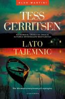 Lato tajemnic. Seria Klub Martini. Tom 2. Autor: Tess Gerritsen. SmakLiter.pl Okładka książki Lato tajemnic. Seria Klub Martini. Tom 2