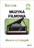 Łatwa Muzyka filmowa dla początkujących. Autor: Zemke-Górecka Agnieszka. SmakLiter.pl Okładka książki Łatwa Muzyka filmowa dla początkujących
