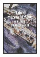 Okładka książki Łatwa muzyka filmowa na klarnet z fortepianem