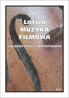 Okładka książki Łatwa muzyka filmowa na skrzypce z fortepianem