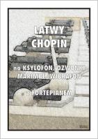 Łatwy Chopin na ksylofon, dzwonki, marimbę.... Autor: Tadeusz Pawson. SmakLiter.pl Okładka książki Łatwy Chopin na ksylofon, dzwonki, marimbę...