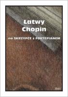 Łatwy Chopin na skrzypce z fortepianem. Autor: Małgorzata Kołłowicz. SmakLiter.pl Okładka książki Łatwy Chopin na skrzypce z fortepianem