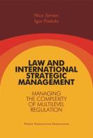 Law and International Strategic Management Managing the Complexity of Multilevel Regulation. Autor: Jansen Nico, Postuła Igor. SmakLiter.pl Okładka książki Law and International Strategic Management Managing the Complexity of Multilevel Regulation
