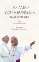 Lazzaro You Heung-sik. Blask ze Wschodu. Autor: Francesco Cosentino, Lazzaro You Heung-sik. SmakLiter.pl Okładka książki Lazzaro You Heung-sik. Blask ze Wschodu