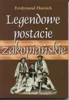Okładka książki Legendowe postacie zakopiańskie